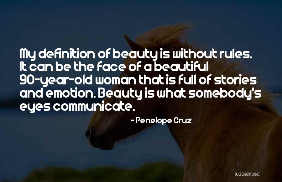 Beauty Is Not In A Woman S Face Quotes By Penelope Cruz Beauty Is Not In A Woman S Face Quotes By Penelope Cruz