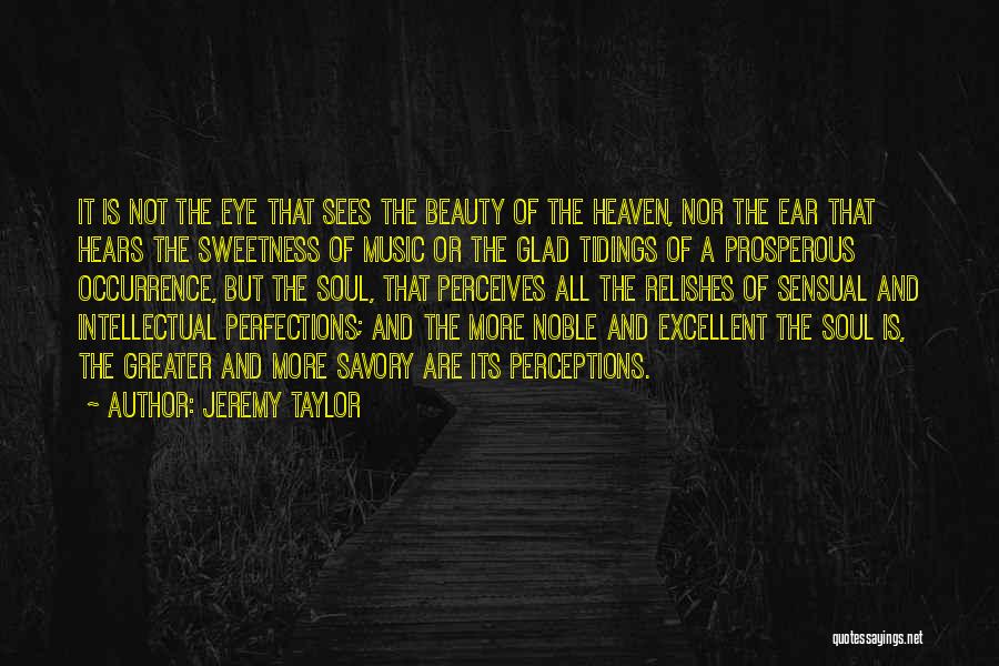 Beauty Is Not Perfection Quotes By Jeremy Taylor