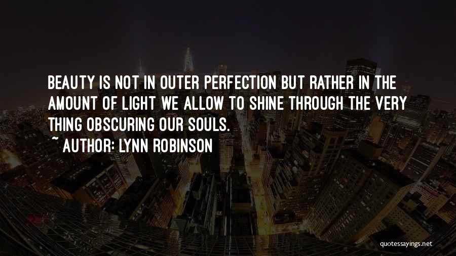 Beauty Is Not Perfection Quotes By Lynn Robinson