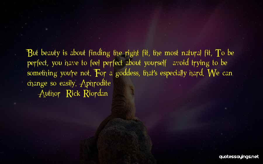 Beauty Is Not Quotes By Rick Riordan