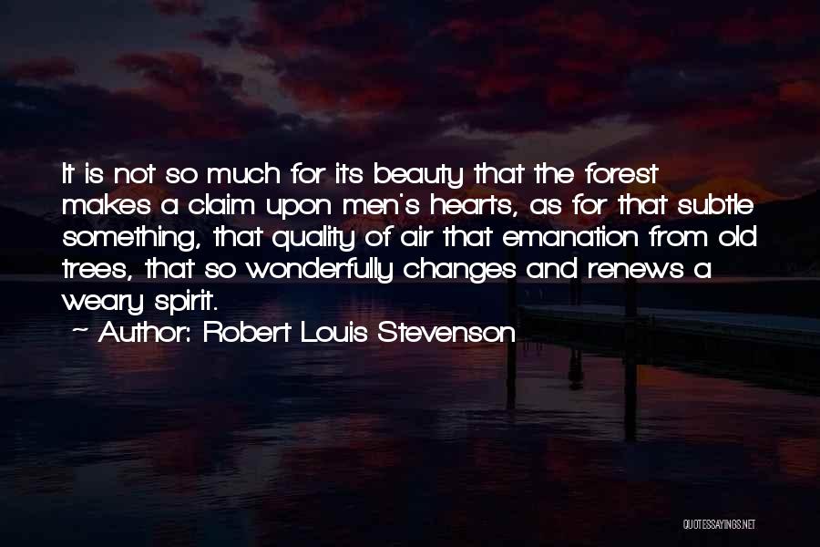 Beauty Is Not Quotes By Robert Louis Stevenson