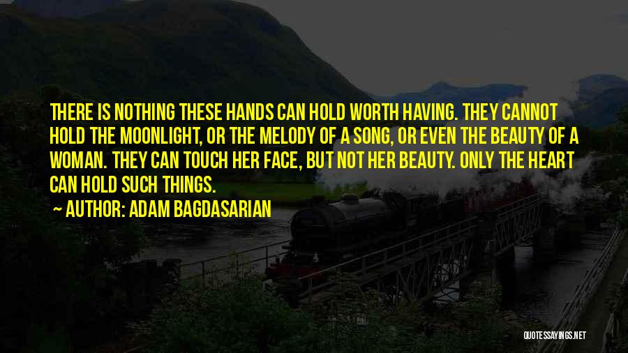 Beauty Is Nothing Quotes By Adam Bagdasarian