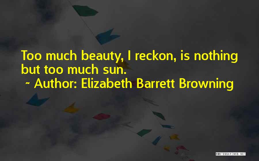 Beauty Is Nothing Quotes By Elizabeth Barrett Browning