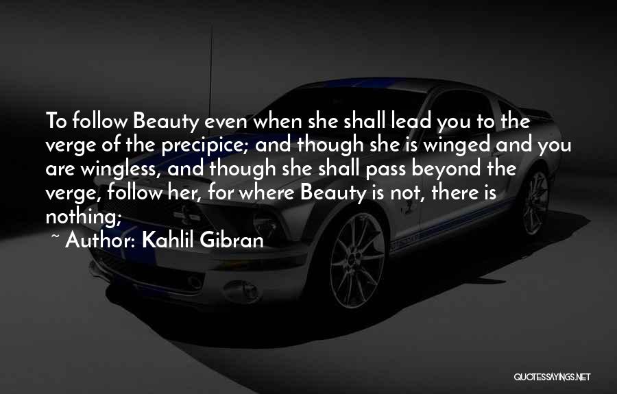 Beauty Is Nothing Quotes By Kahlil Gibran