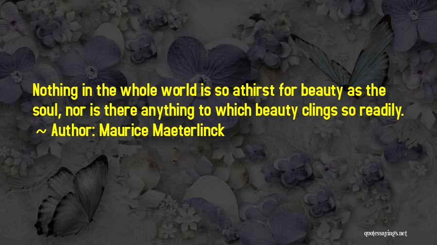 Beauty Is Nothing Quotes By Maurice Maeterlinck