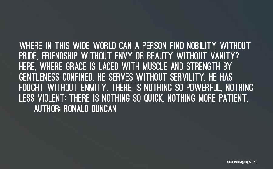 Beauty Is Nothing Quotes By Ronald Duncan