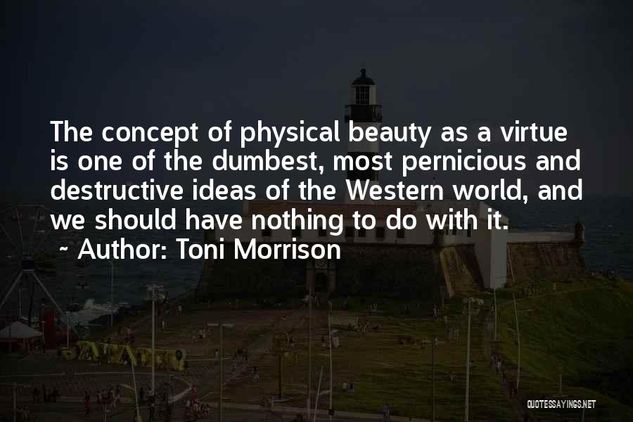 Beauty Is Nothing Quotes By Toni Morrison