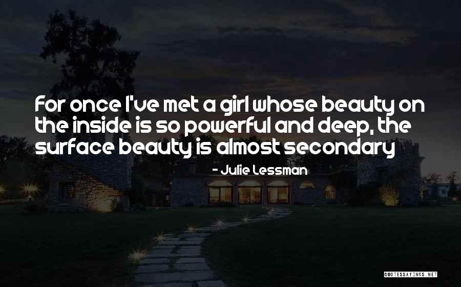 Beauty Is On The Inside Quotes By Julie Lessman Beauty Is On The Inside Quotes By Julie Lessman