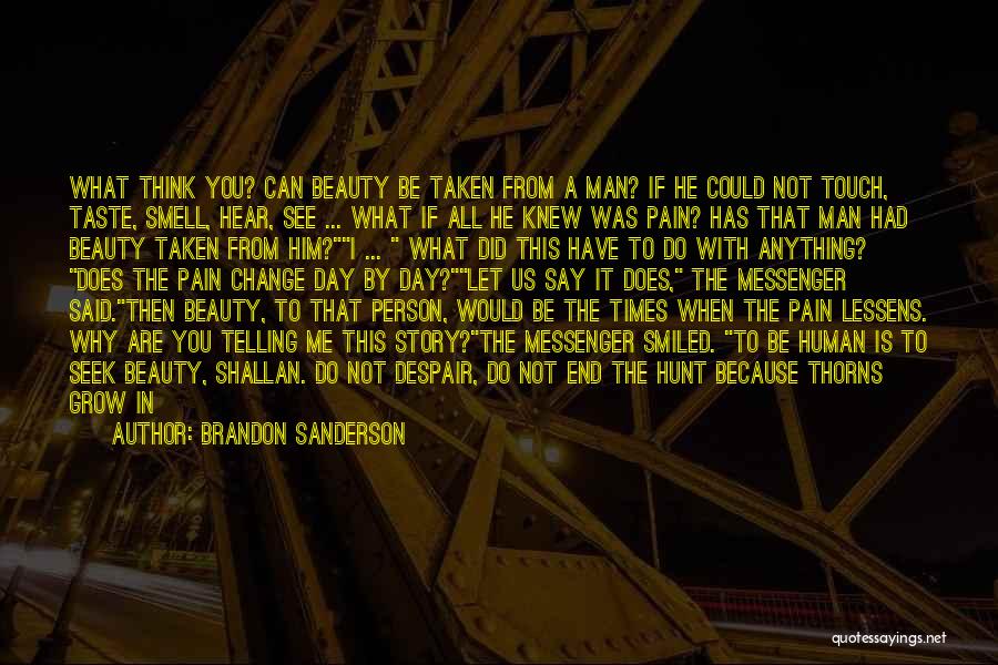Beauty Is Pain Quotes By Brandon Sanderson
