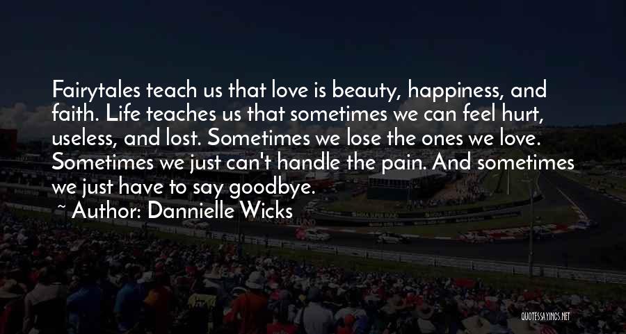 Beauty Is Pain Quotes By Dannielle Wicks