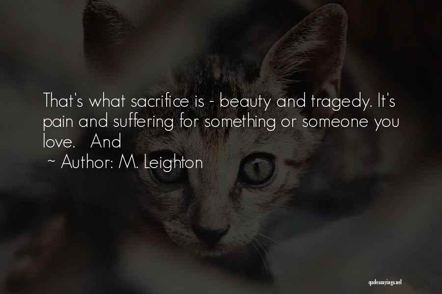 Beauty Is Pain Quotes By M. Leighton