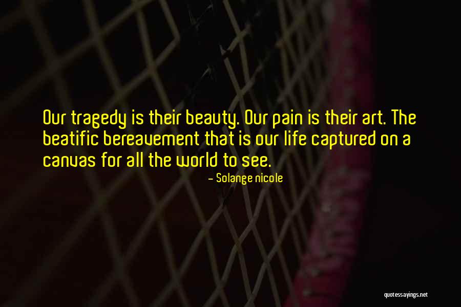 Beauty Is Pain Quotes By Solange Nicole