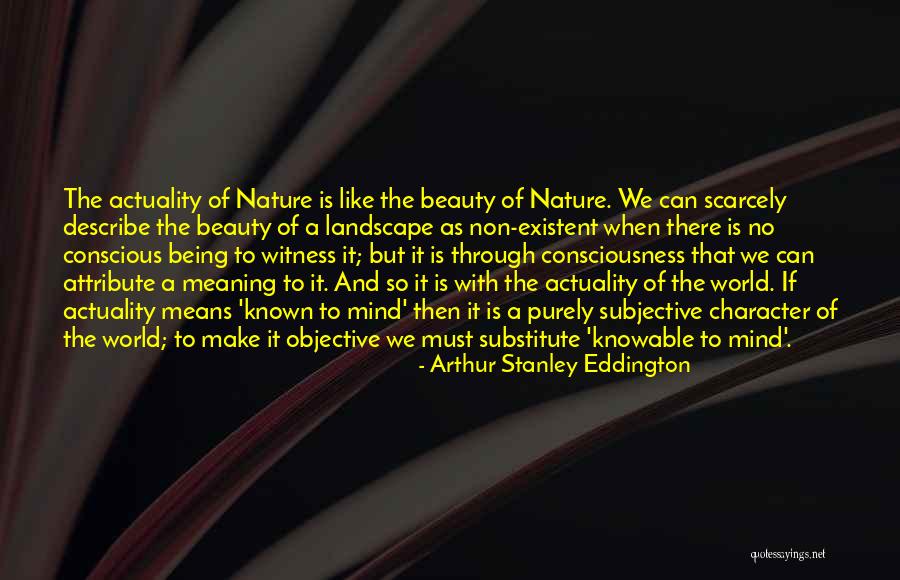 Beauty Is Subjective Quotes By Arthur Stanley Eddington Beauty Is Subjective Quotes By Arthur Stanley Eddington