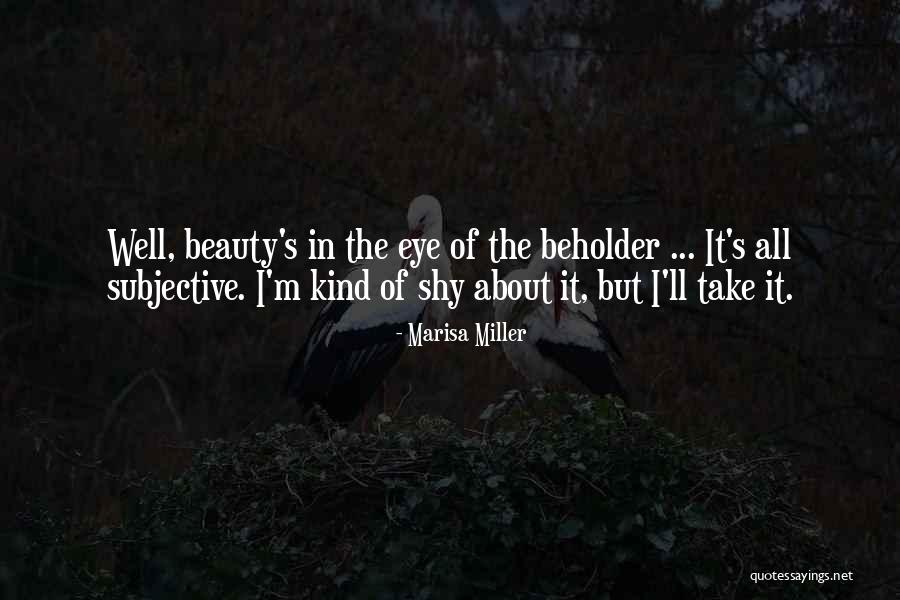 Beauty Is Subjective Quotes By Marisa Miller Beauty Is Subjective Quotes By Marisa Miller