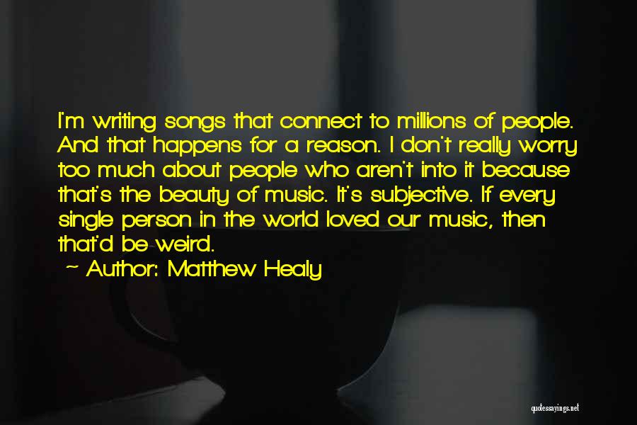 Beauty Is Subjective Quotes By Matthew Healy