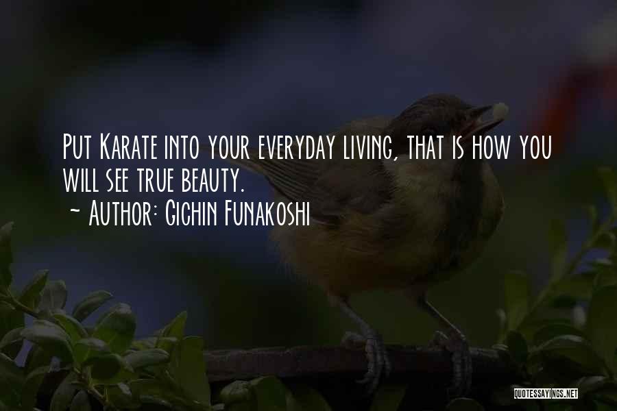 Beauty Is You Quotes By Gichin Funakoshi