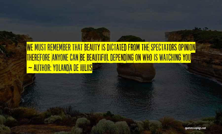 Beauty Is You Quotes By Yolanda De Iuliis