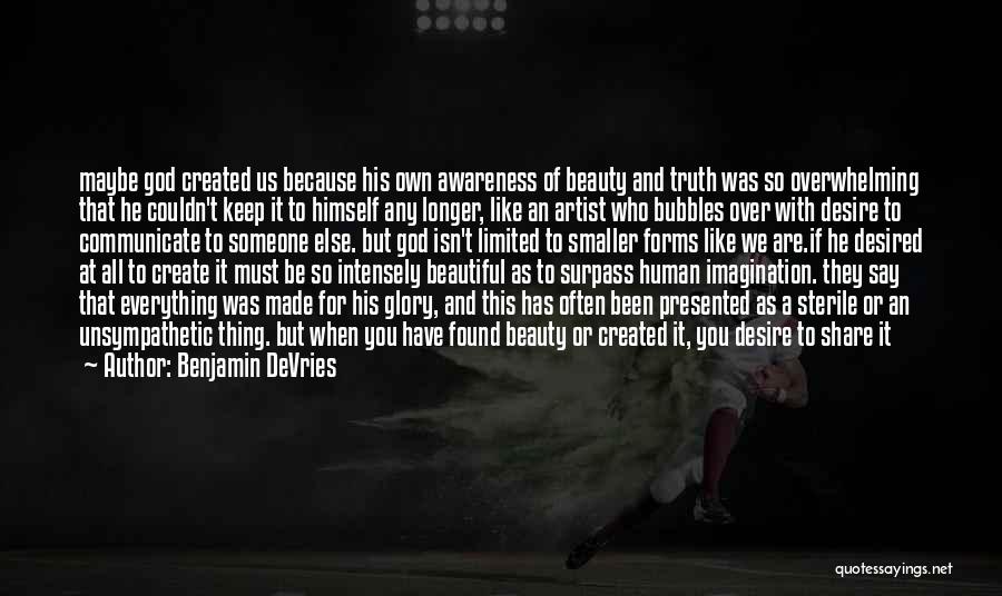 Beauty Isn Everything Quotes By Benjamin DeVries Beauty Isn Everything Quotes By Benjamin DeVries
