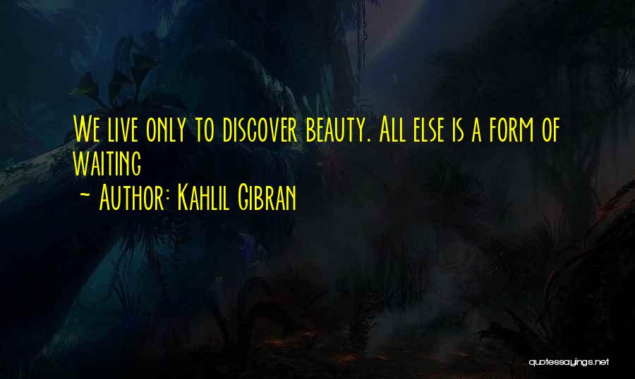 Beauty Kahlil Gibran Quotes By Kahlil Gibran