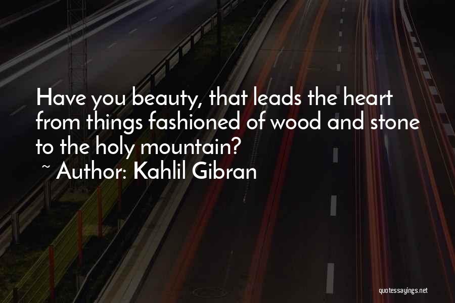 Beauty Kahlil Gibran Quotes By Kahlil Gibran