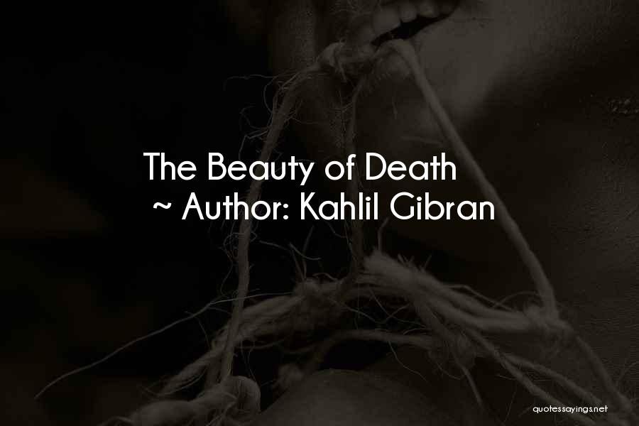 Beauty Kahlil Gibran Quotes By Kahlil Gibran