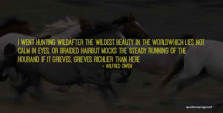 Beauty Lies In Eyes Quotes By Wilfred Owen Beauty Lies In Eyes Quotes By Wilfred Owen