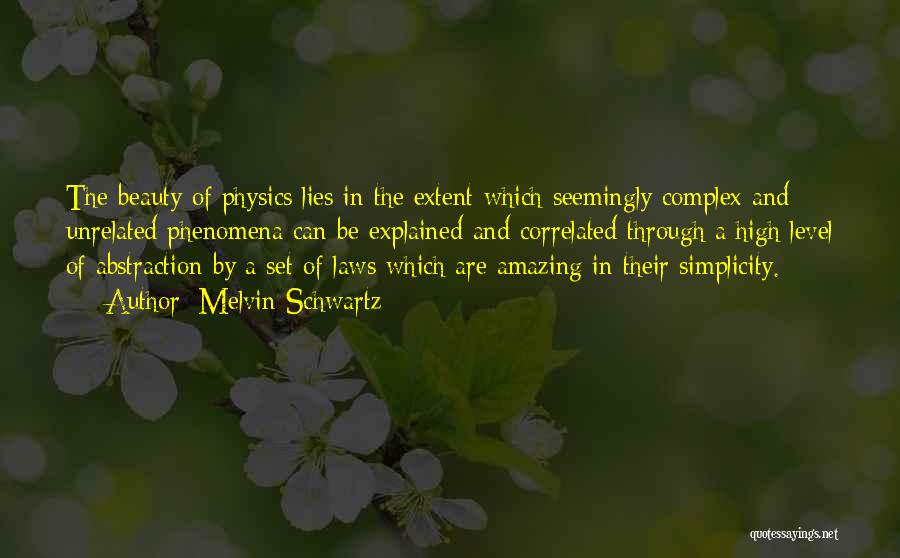 Beauty Lies In Simplicity Quotes By Melvin Schwartz