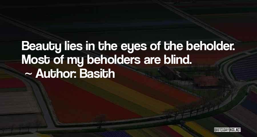 Beauty Lies In The Eyes Of Beholder Quotes By Basith