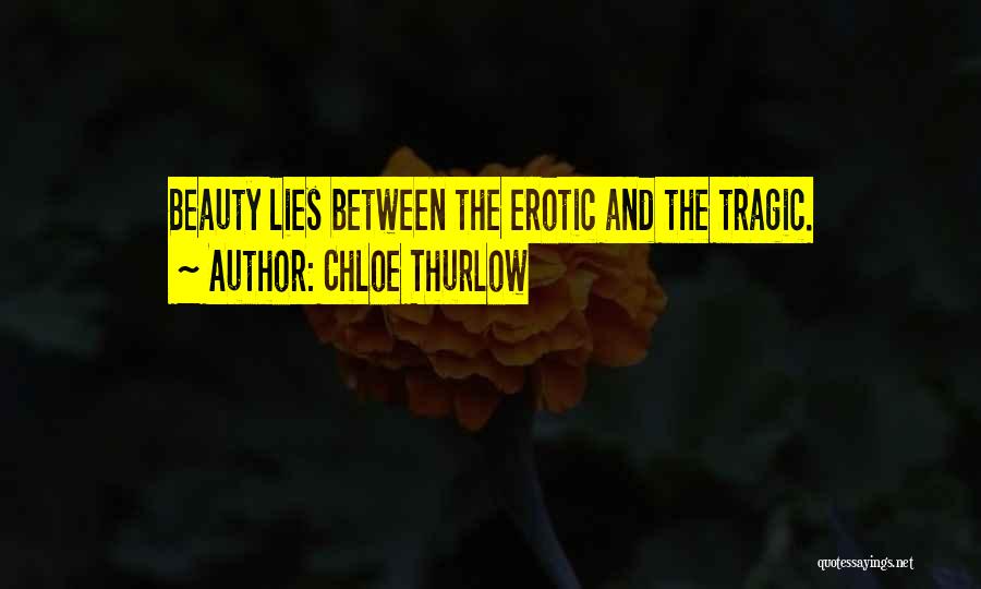 Beauty Lies Quotes By Chloe Thurlow