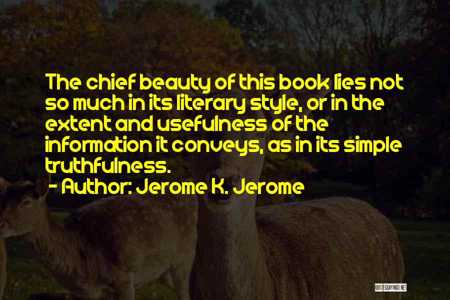 Beauty Lies Quotes By Jerome K. Jerome