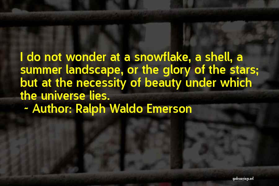 Beauty Lies Quotes By Ralph Waldo Emerson