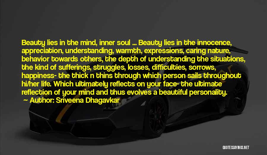 Beauty Lies Quotes By Sriveena Dhagavkar