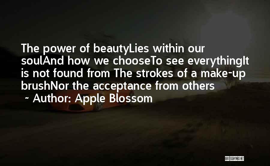 Beauty Lies Within Quotes By Apple Blossom