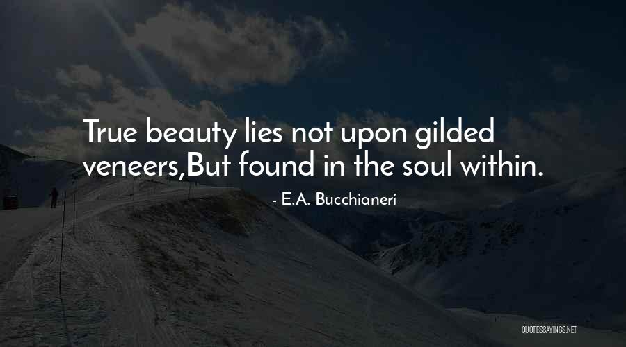 Beauty Lies Within Quotes By E.A. Bucchianeri