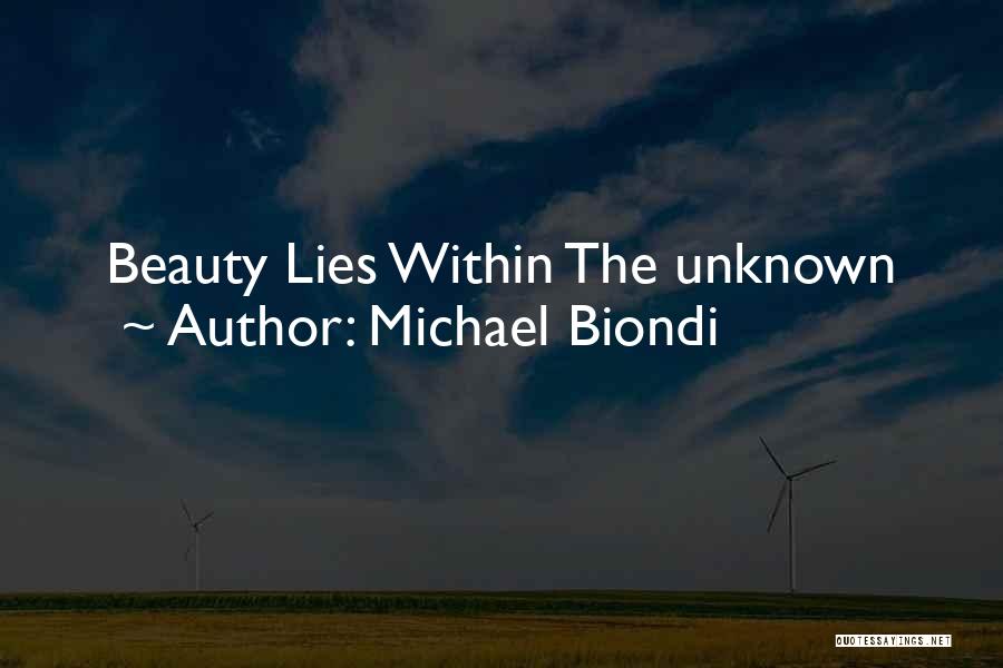 Beauty Lies Within Quotes By Michael Biondi