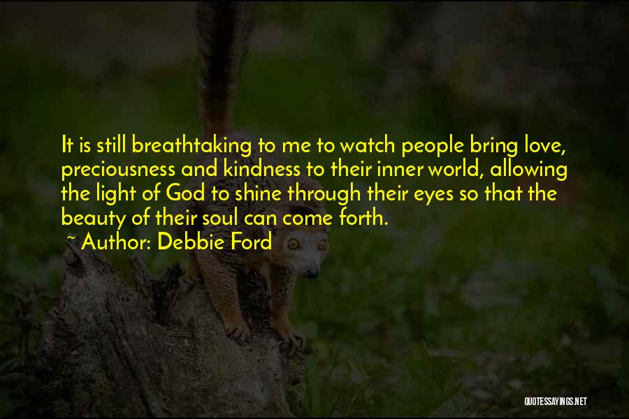 Beauty Light Quotes By Debbie Ford