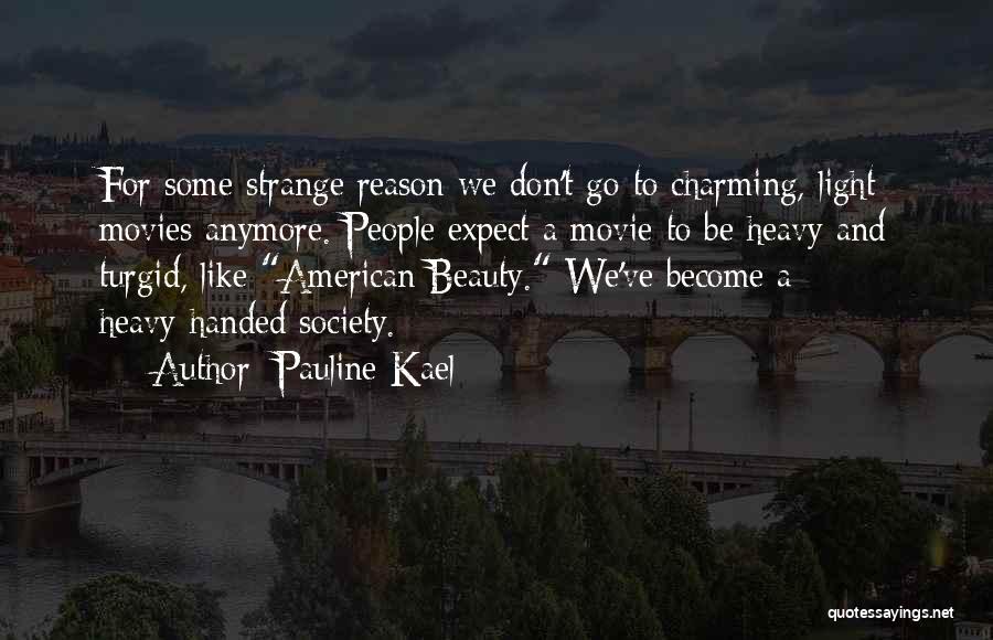 Beauty Light Quotes By Pauline Kael