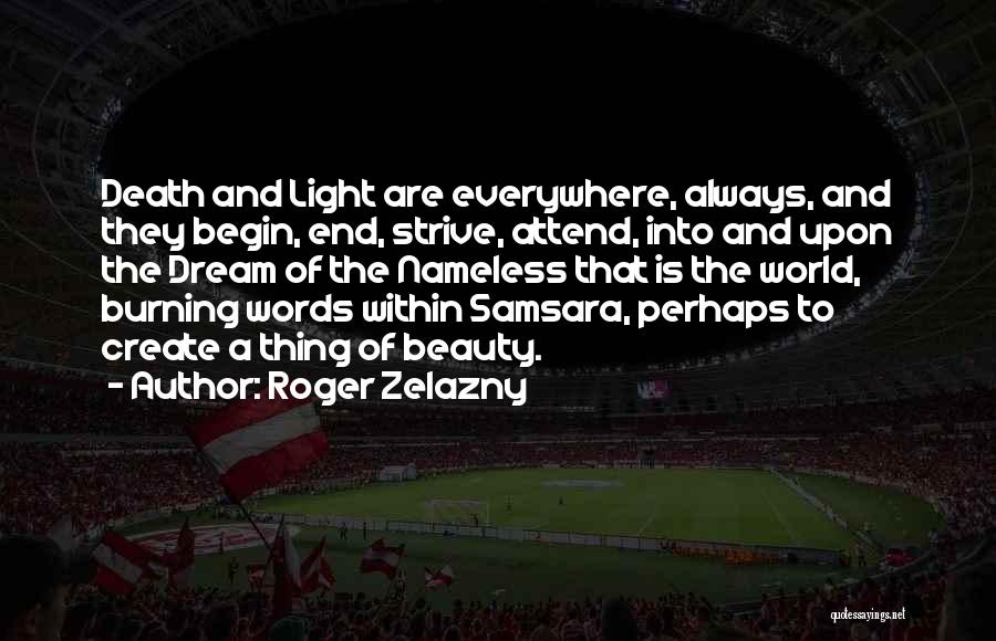 Beauty Light Quotes By Roger Zelazny