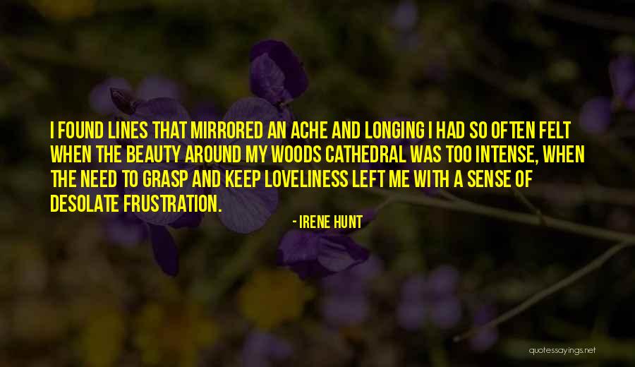 Beauty Longing Quotes By Irene Hunt Beauty Longing Quotes By Irene Hunt