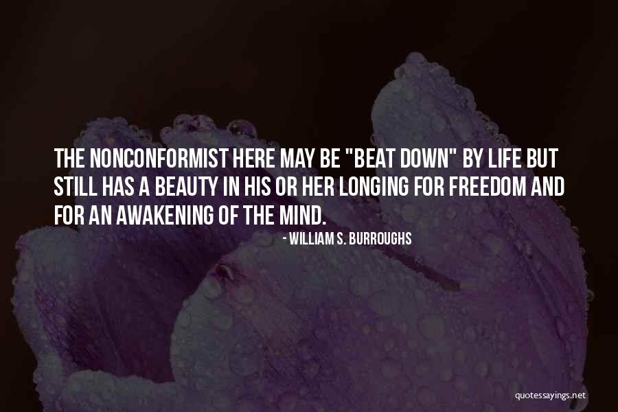 Beauty Longing Quotes By William S. Burroughs Beauty Longing Quotes By William S. Burroughs