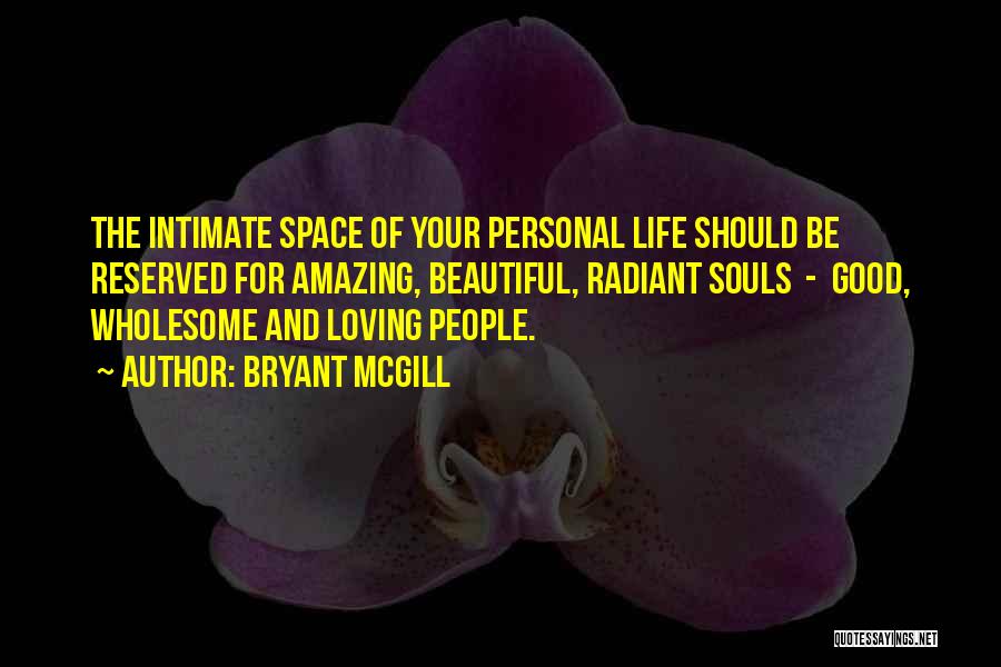 Beauty Love And Life Quotes By Bryant McGill