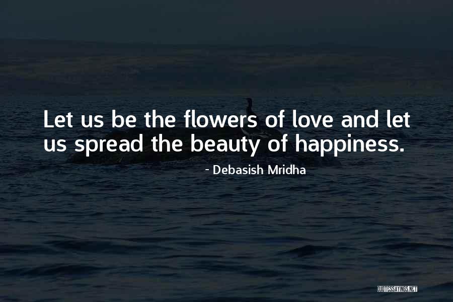 Beauty Love And Life Quotes By Debasish Mridha