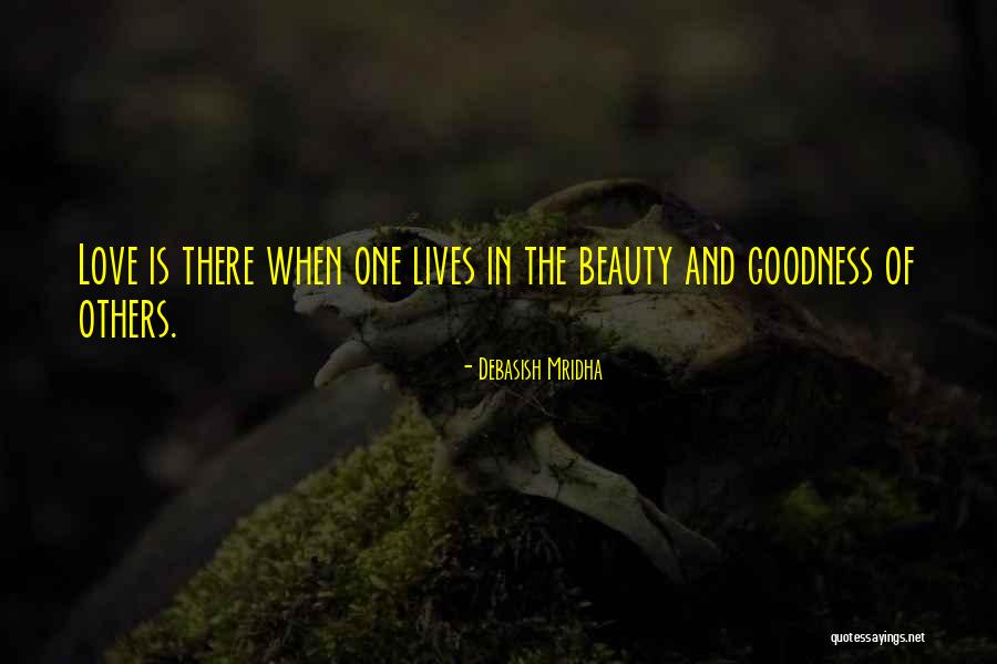 Beauty Love And Life Quotes By Debasish Mridha