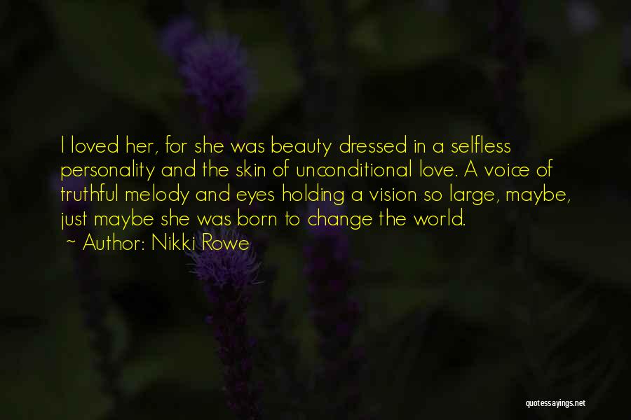 Beauty Love And Life Quotes By Nikki Rowe