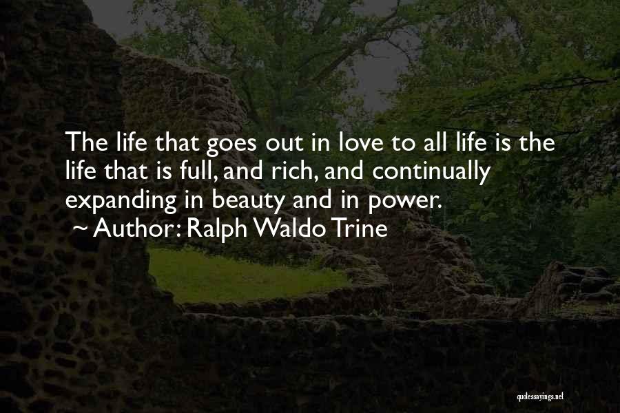 Beauty Love And Life Quotes By Ralph Waldo Trine