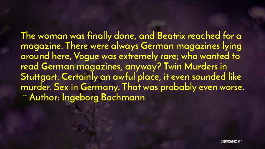 Beauty Magazines Quotes By Ingeborg Bachmann