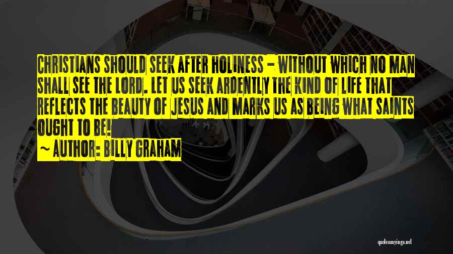 Beauty Marks Quotes By Billy Graham