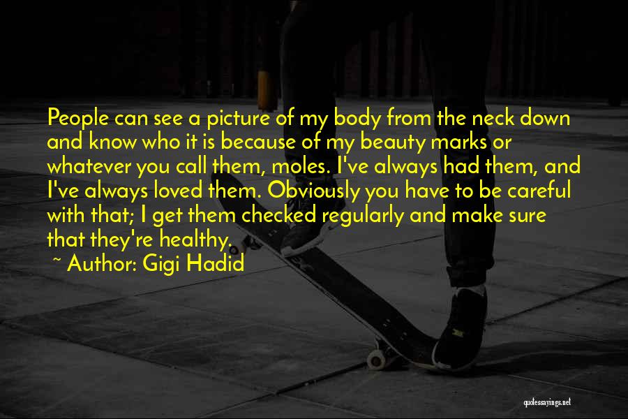 Beauty Marks Quotes By Gigi Hadid
