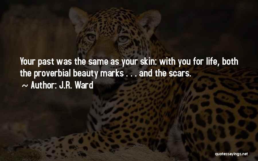 Beauty Marks Quotes By J.R. Ward