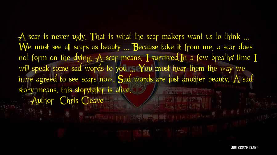 Beauty Means Quotes By Chris Cleave